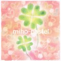 miho-pastel（ミホパステル）のホームページができました♪